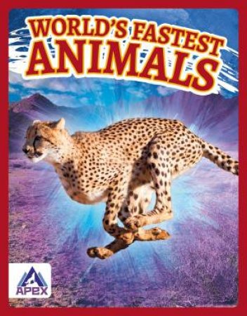 World's Fastest Animals by Brienna Rossiter