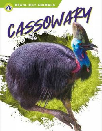 Deadliest Animals: Cassowary by Connor Stratton