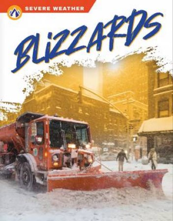Severe Weather: Blizzards by Sharon Dalgleish