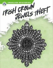 Unsolved Mysteries Irish Crown Jewels Theft
