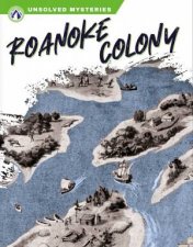 Unsolved Mysteries Roanoke Colony