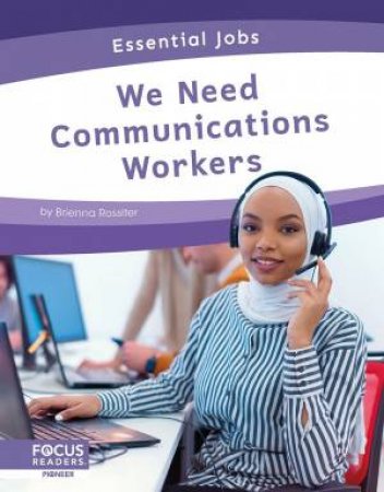 Essential Jobs: We Need Communications Workers by Brienna Rossiter