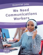 Essential Jobs We Need Communications Workers