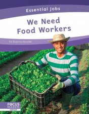 Essential Jobs We Need Food Workers