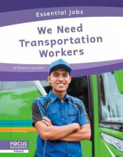 Essential Jobs We Need Transportation Workers