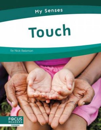My Senses: Touch by Nick Rebman