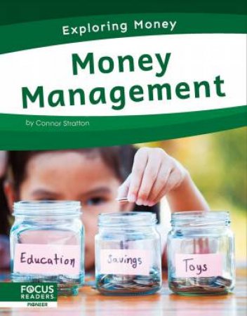 Exploring Money: Money Management by Connor Stratton