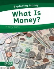 Exploring Money What Is Money
