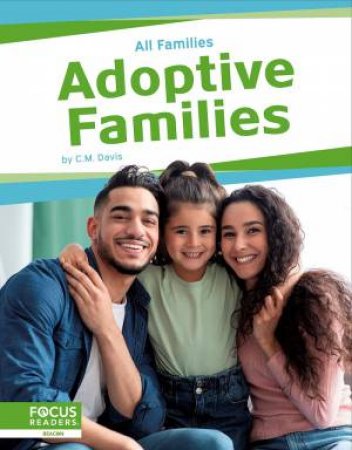 All Families: Adoptive Families by C. M. DAVIS