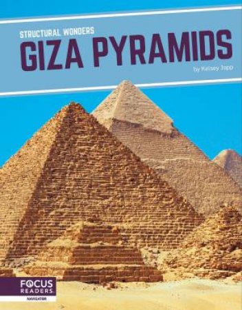 Structural Wonders: Giza Pyramids by KELSEY JOPP