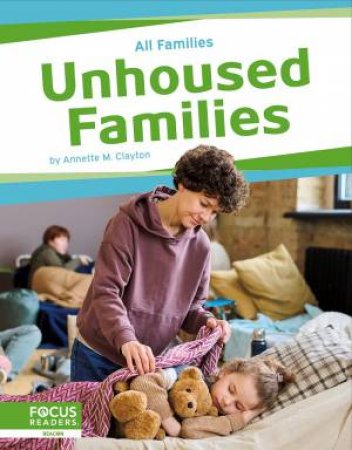 All Families: Unhoused Families by ANNETTE M. CLAYTON