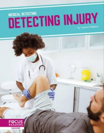 Medical Detecting: Detecting Injury by JOANNE MATTERN
