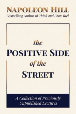 The Positive Side Of The Street by Napoleon Hill