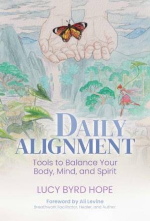 Daily Alignment by Lucy Byrd Hope