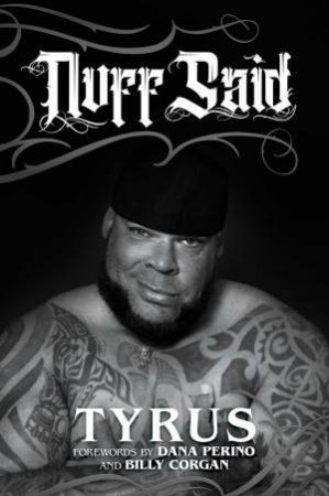 Nuff Said by Tyrus & Dana Perino & Billy Corgan