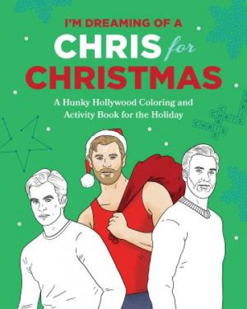I'm Dreaming Of A Chris For Christmas by Robb Pearlman