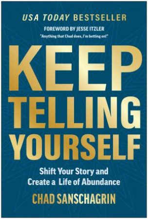 Keep Telling Yourself by Chad Sanschagrin
