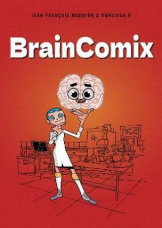 BrainComix by Jean-Francois Marmion & Monsieur B