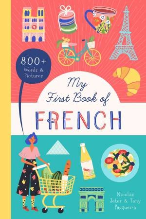 My First Book Of French by Nicolas Jeter & Tony Pesqueira