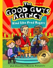 The Good Guys Agency Kind Like Fred Rogers