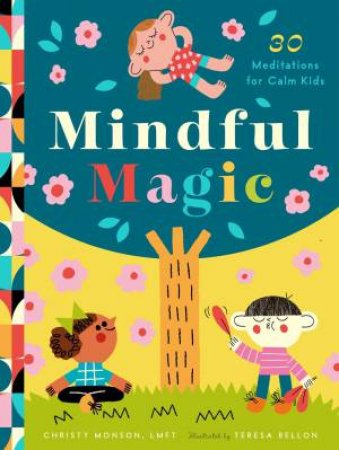 Mindful Magic by Christy Monson & Teresa Bellón