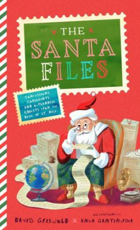 The Santa Files by David Griswold & Anna Gantimurova