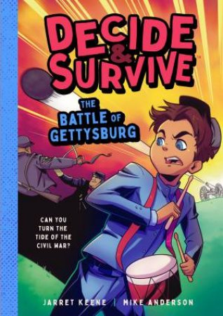 Decide and Survive: The Battle of Gettysburg by Jarret Keene