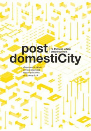 Post DomestiCity by Diego Garcia-Setien & Enrique Espinosa & Begona de Abajo & Almudena Ribot / CoLaboratorio
