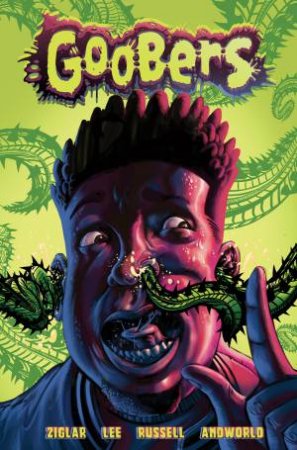 Goobers by Cody Ziglar & Ryan Lee & Kurt Michael Russell & Adrian F. Wassel & Der-shing Helmer
