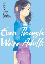 Even Though Were Adults Vol 5
