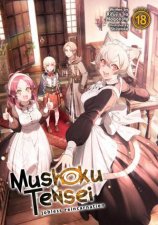 Mushoku Tensei Jobless Reincarnation Light Novel 18