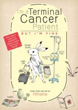 Im a Terminal Cancer Patient but Im Fine