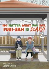 No Matter What You Say Furisan is Scary Vol 4