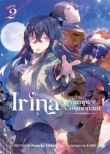 Irina The Vampire Cosmonaut Light Novel Vol 2