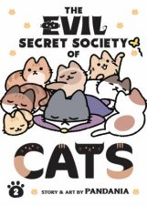 The Evil Secret Society Of Cats Vol 2