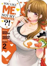 You Like Me Not My Daughter Manga Vol 2