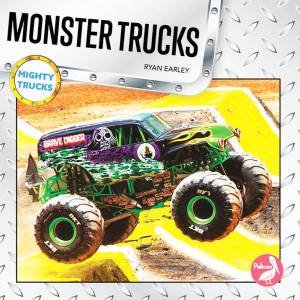 Mighty Trucks: Monster Trucks by Ryan Earley