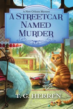 A Streetcar Named Murder by T.G. Herren