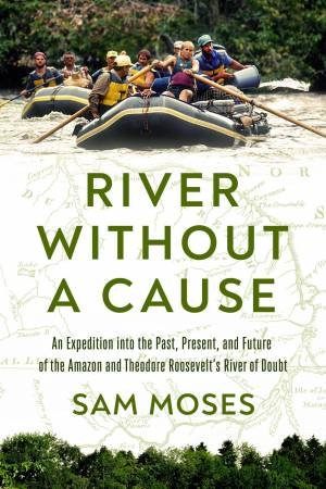 River Without a Cause by Sam Moses