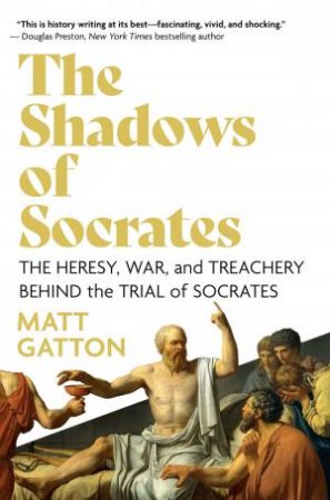 The Shadows of Socrates by Matt Gatton