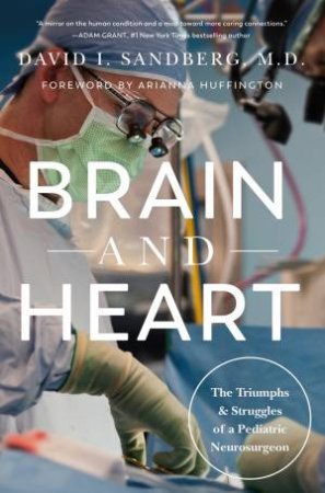 Brain and Heart by David I. Sandberg & Arianna Huffington