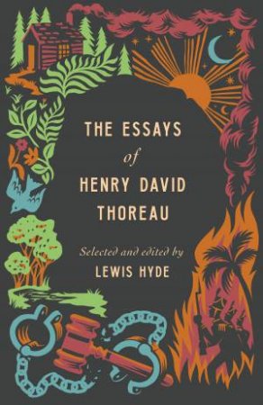 The Essays of Henry David Thoreau by Lewis Hyde & Henry David Thoreau