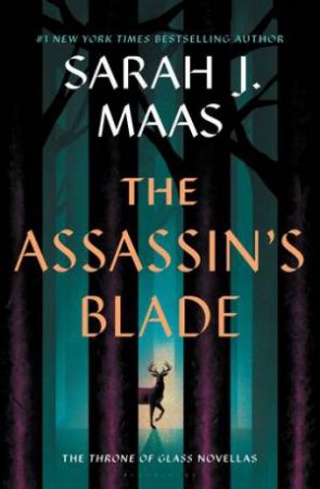 Throne Of Glass 0.5: The Assassin's Blade by Sarah J. Maas