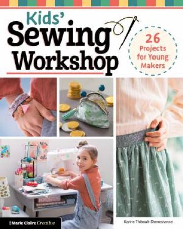 Kids' Sewing Workshop by Karine Thiboult-Demessence