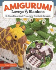 Amigurumi Loveys and Blankets