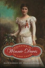 Winnie Davis Daughter Of The Lost Cause