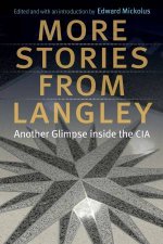 More Stories From Langley Another Glimpse Inside The CIA