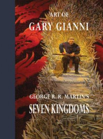 Art Of Gary Gianni by Gary Gianni & Cullen Murphy & George R R Martin