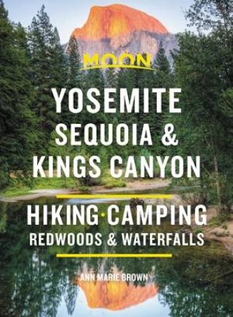 Moon Yosemite, Sequoia & Kings Canyon by Ann Brown