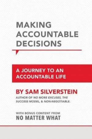 Making Accountable Decisions by Sam Silverstein